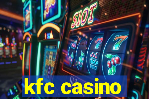 kfc casino